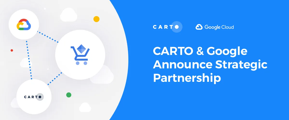 CARTO & Google Cloud Announce Partnership
