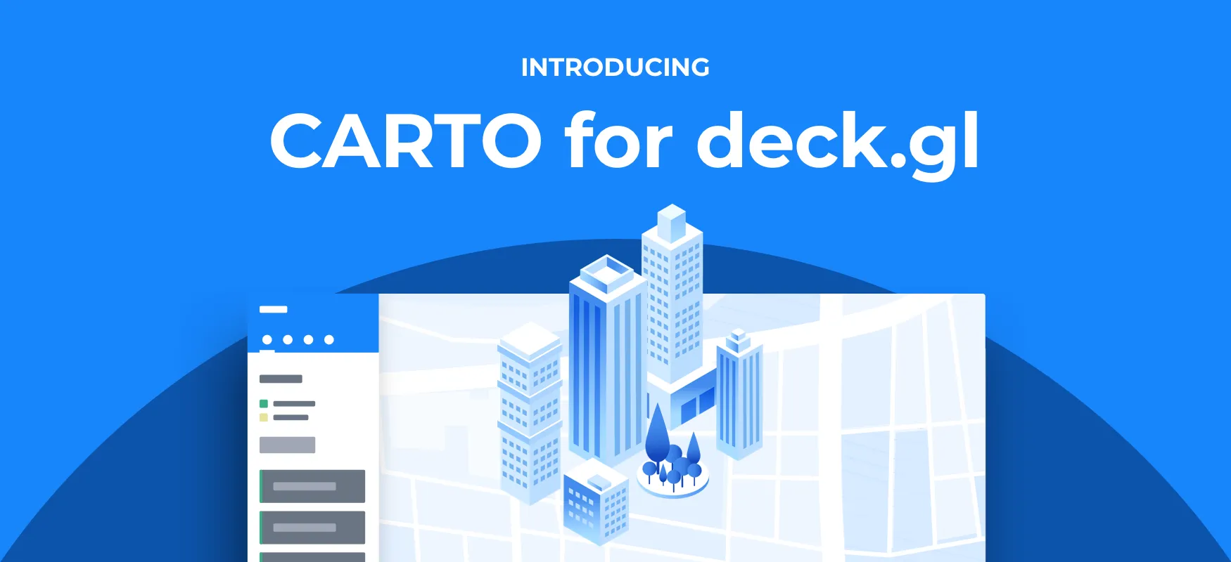 CARTO for deck.gl: The Best Way to Develop Spatial Apps