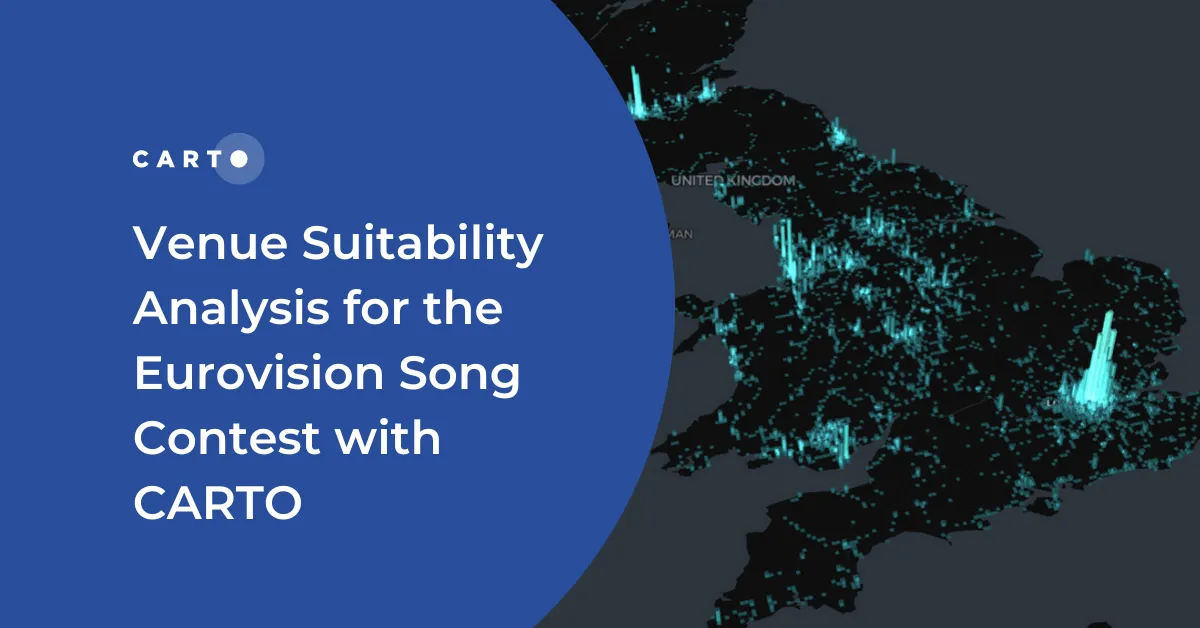 Venue Suitability Analysis for the Eurovision Song Contest with CARTO