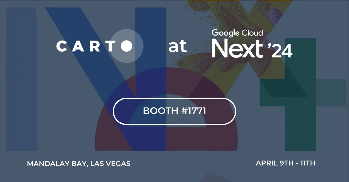 Meet CARTO at Google Next '24