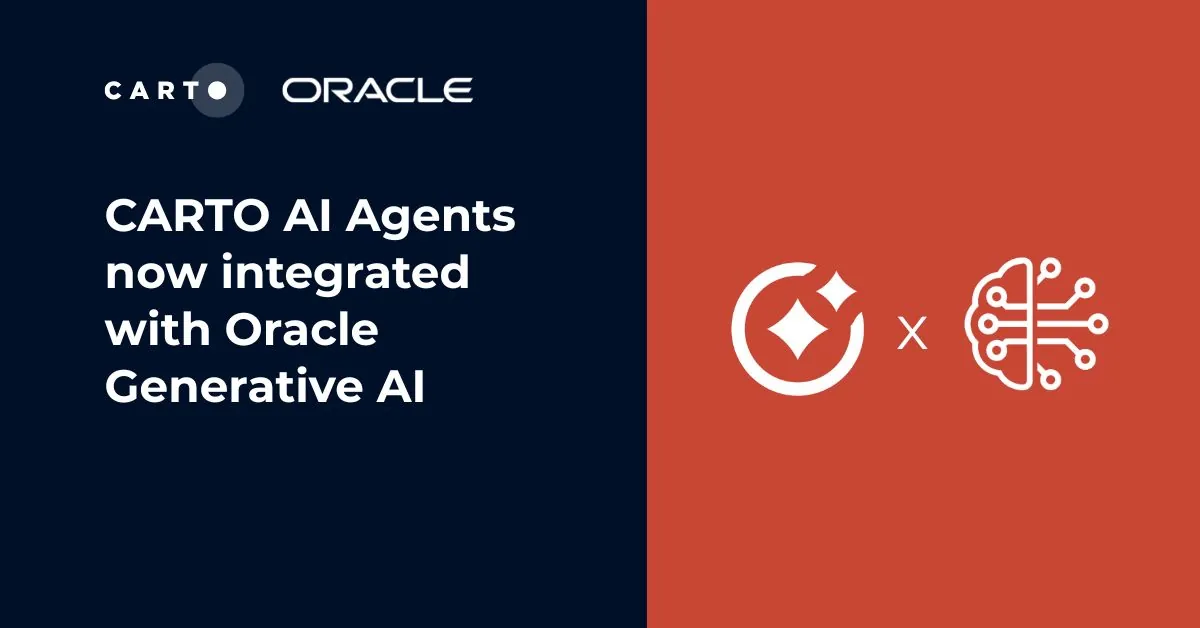 CARTO AI Agents now integrated with Oracle Generative AI